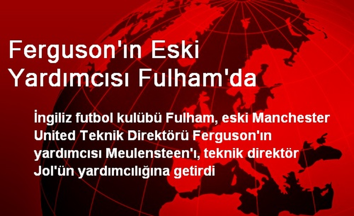 Ferguson\'ın Eski Yardımcısı Fulham\'da