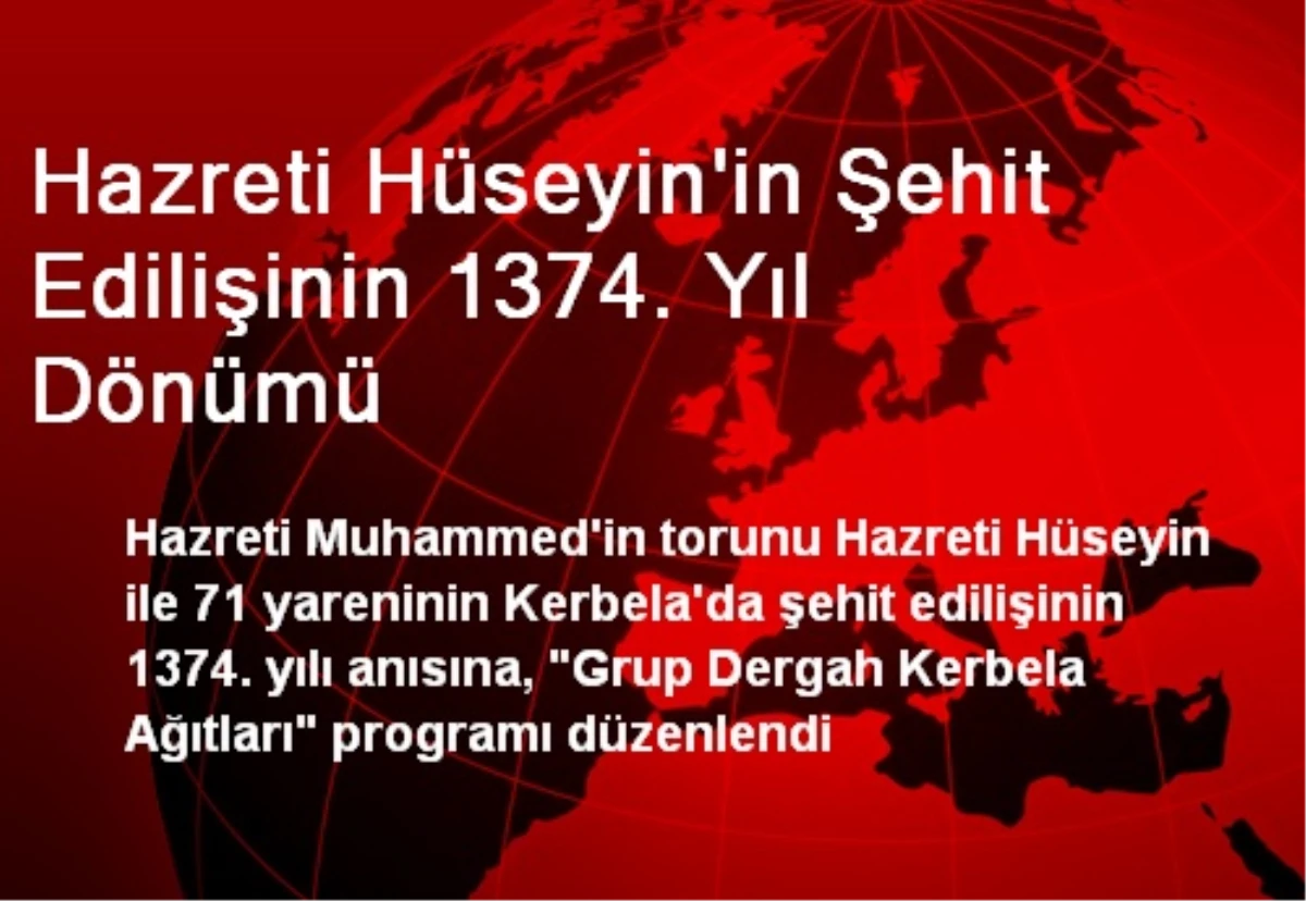 Hazreti Hüseyin\'in Şehit Edilişinin 1374. Yıl Dönümü