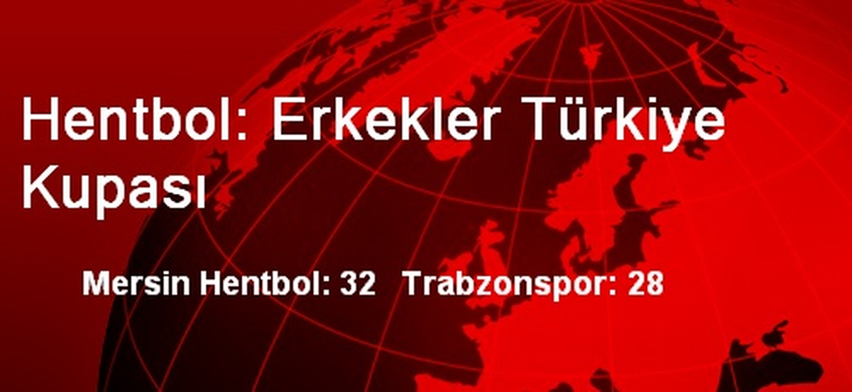 Hentbol: Erkekler Türkiye Kupası