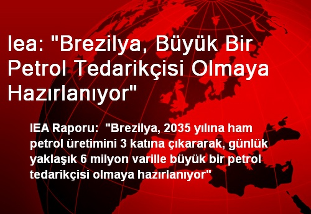 Brezilya, Büyük Bir Petrol Tedarikçisi Olmaya Hazırlanıyor