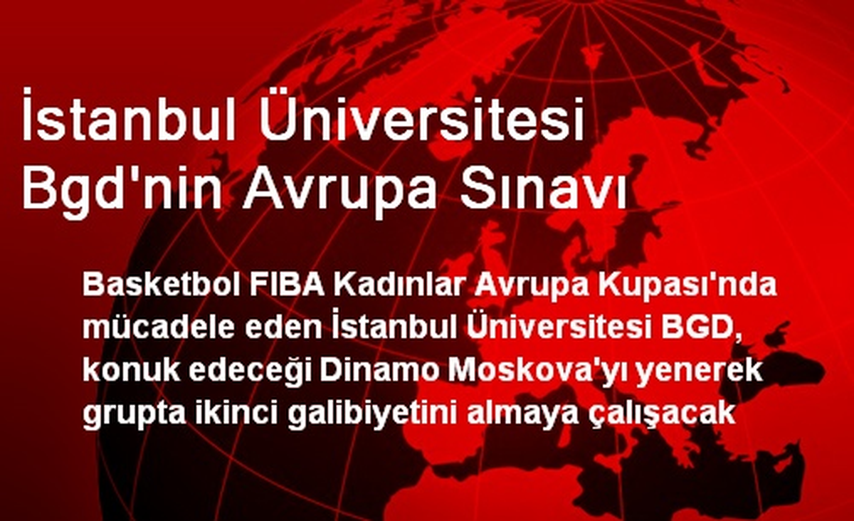 İstanbul Üniversitesi Bgd\'nin Avrupa Sınavı