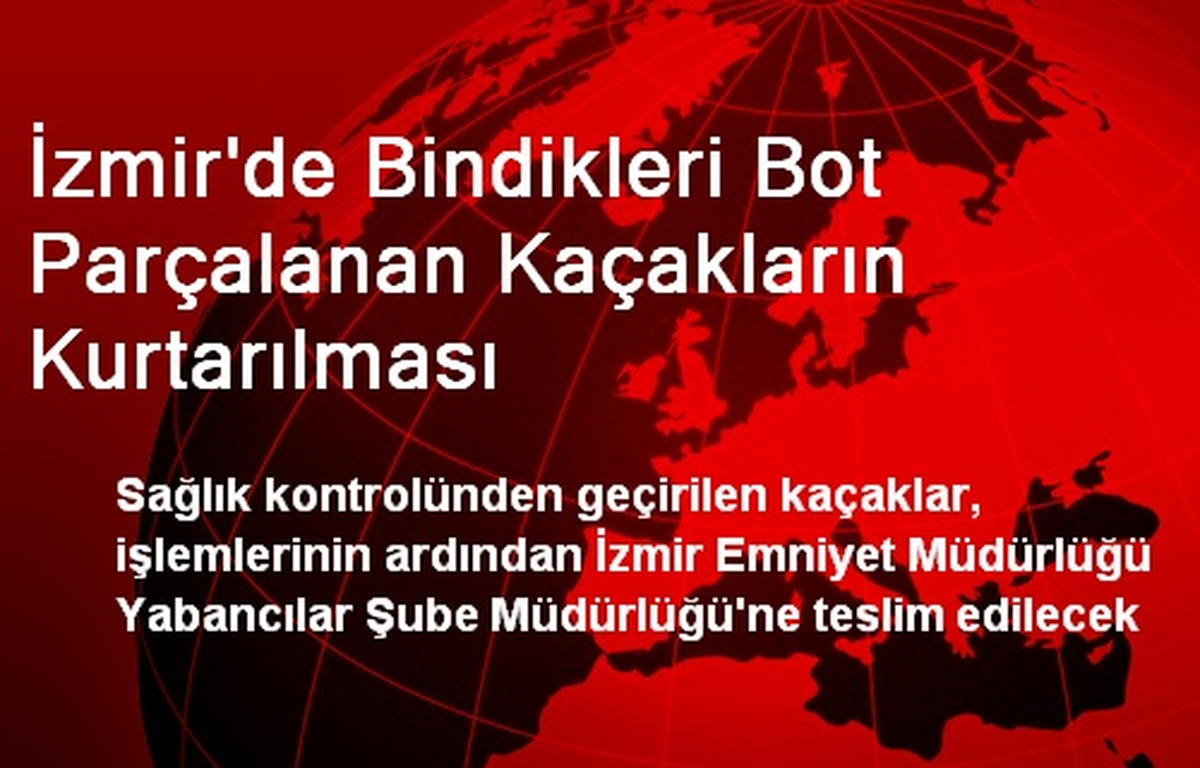 İzmir\'de Bindikleri Bot Parçalanan Kaçakların Kurtarılması