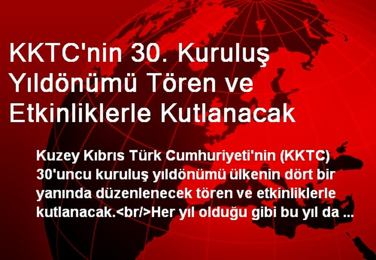 KKTC\'nin 30. Kuruluş Yıldönümü Tören ve Etkinliklerle Kutlanacak
