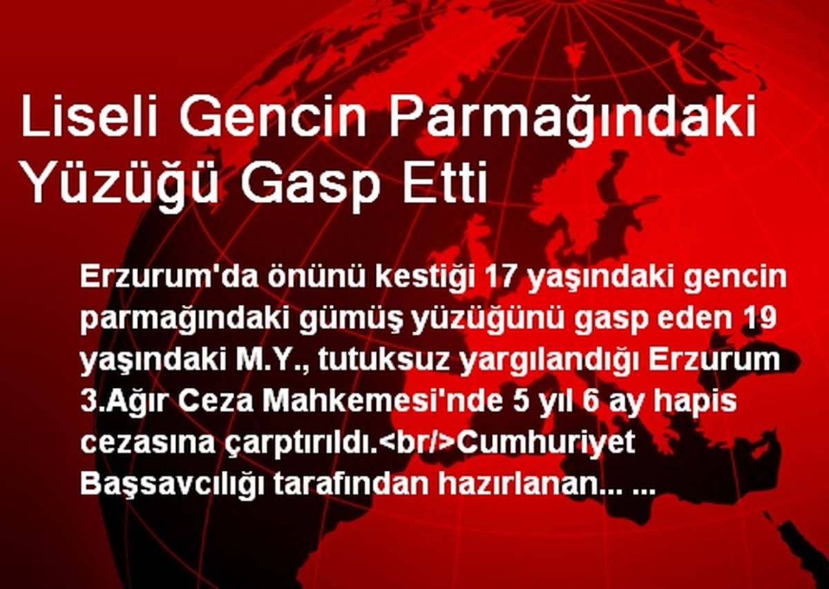 Liseli Gencin Parmağındaki Yüzüğü Gasp Etti