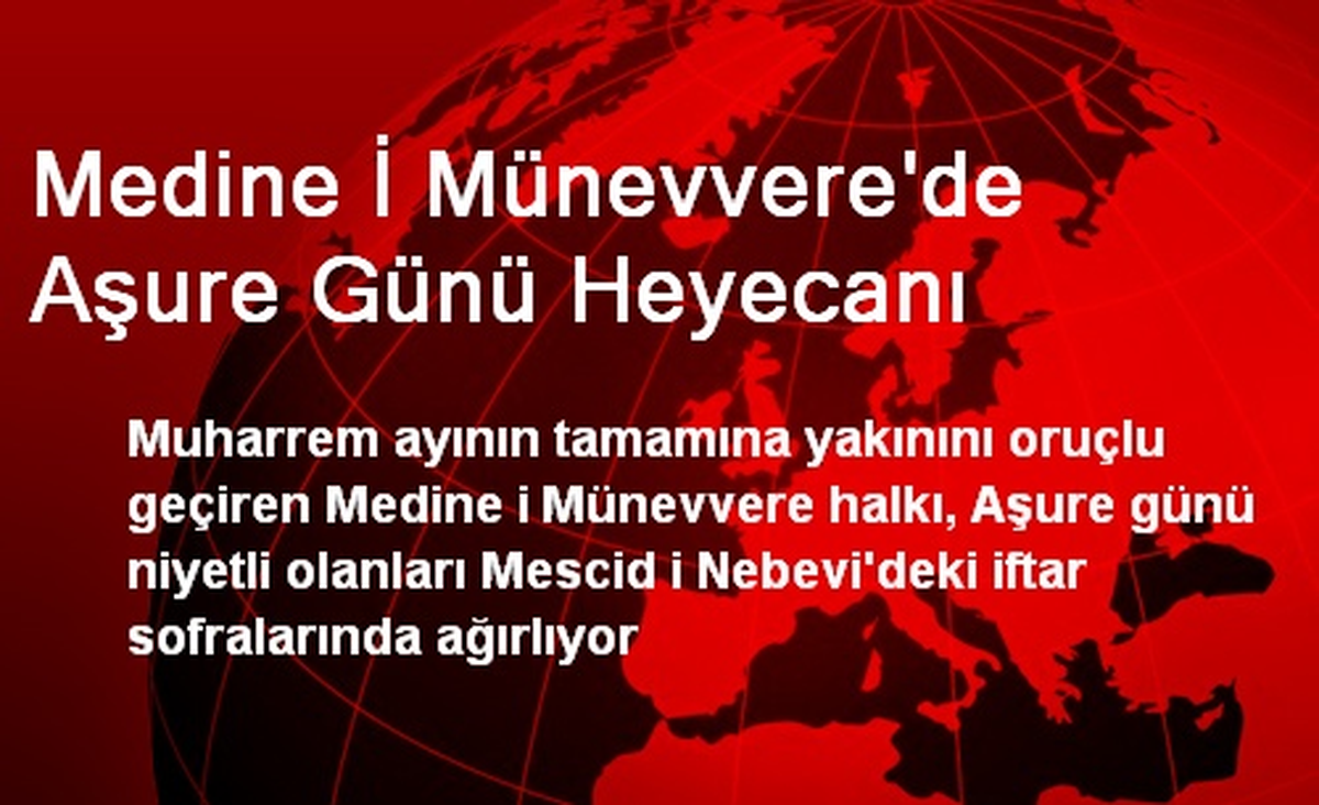Medine İ Münevvere\'de Aşure Günü Heyecanı