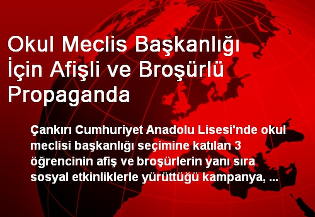 Okul Meclis Başkanlığı İçin Afişli ve Broşürlü Propaganda