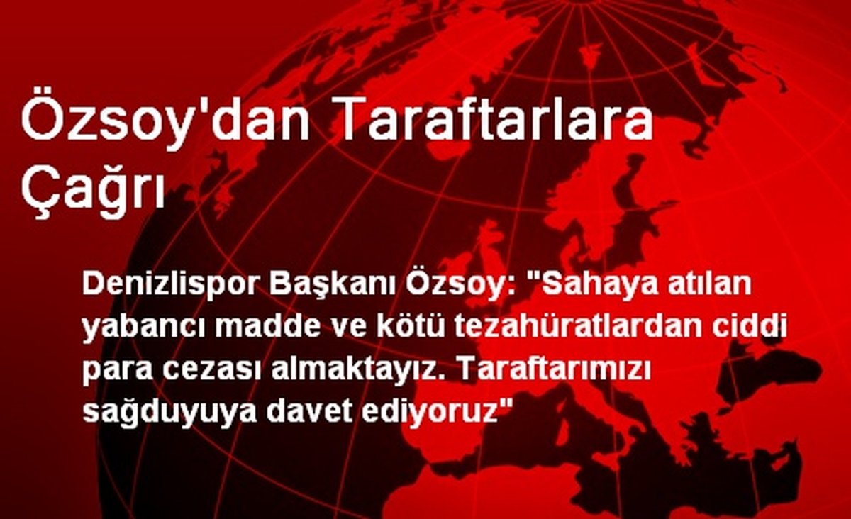 Özsoy\'dan Taraftarlara Çağrı