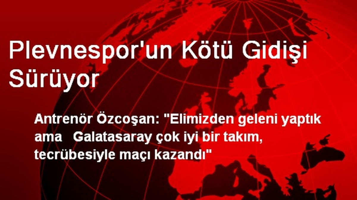 Plevnespor\'un Kötü Gidişi Sürüyor