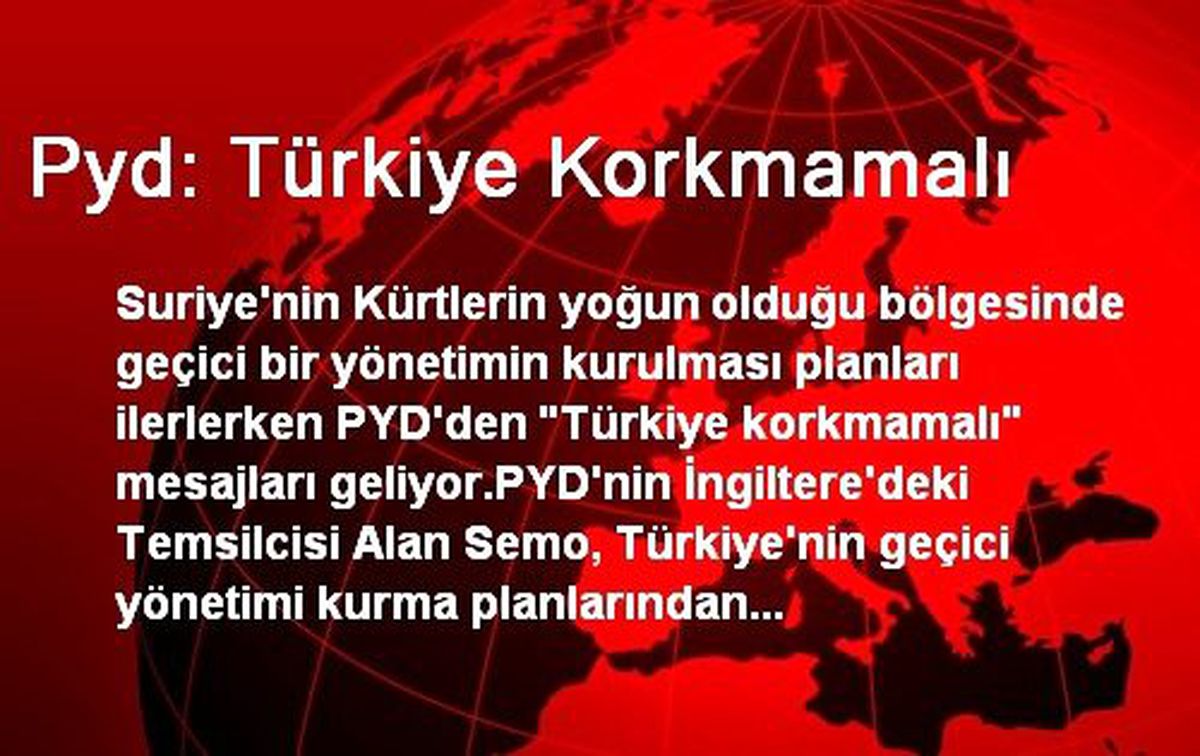 PYD: Türkiye Korkmamalı