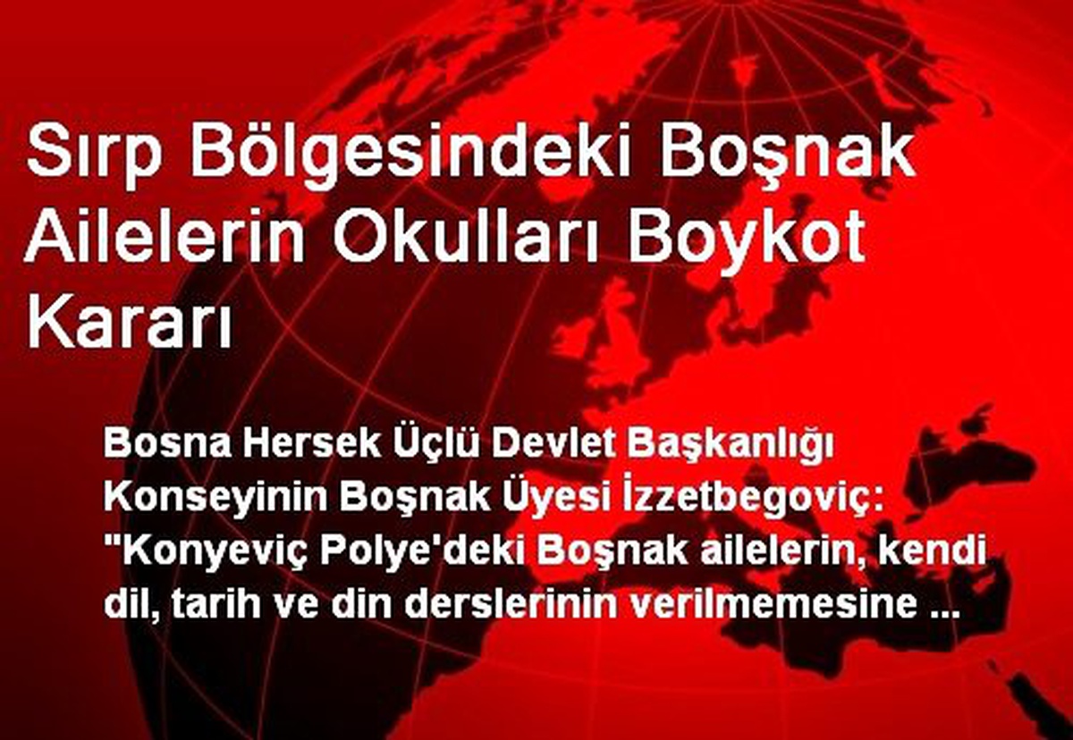 Sırp Bölgesindeki Boşnak Ailelerin Okulları Boykot Kararı