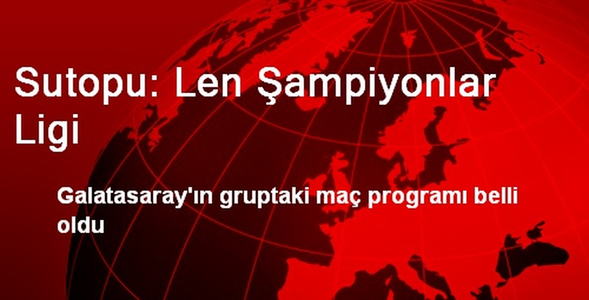 Sutopu: Len Şampiyonlar Ligi