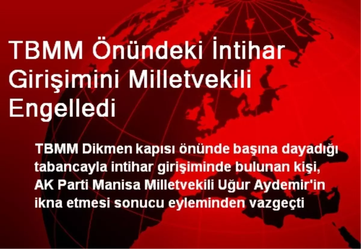 TBMM Önündeki İntihar Girişimini Milletvekili Engelledi