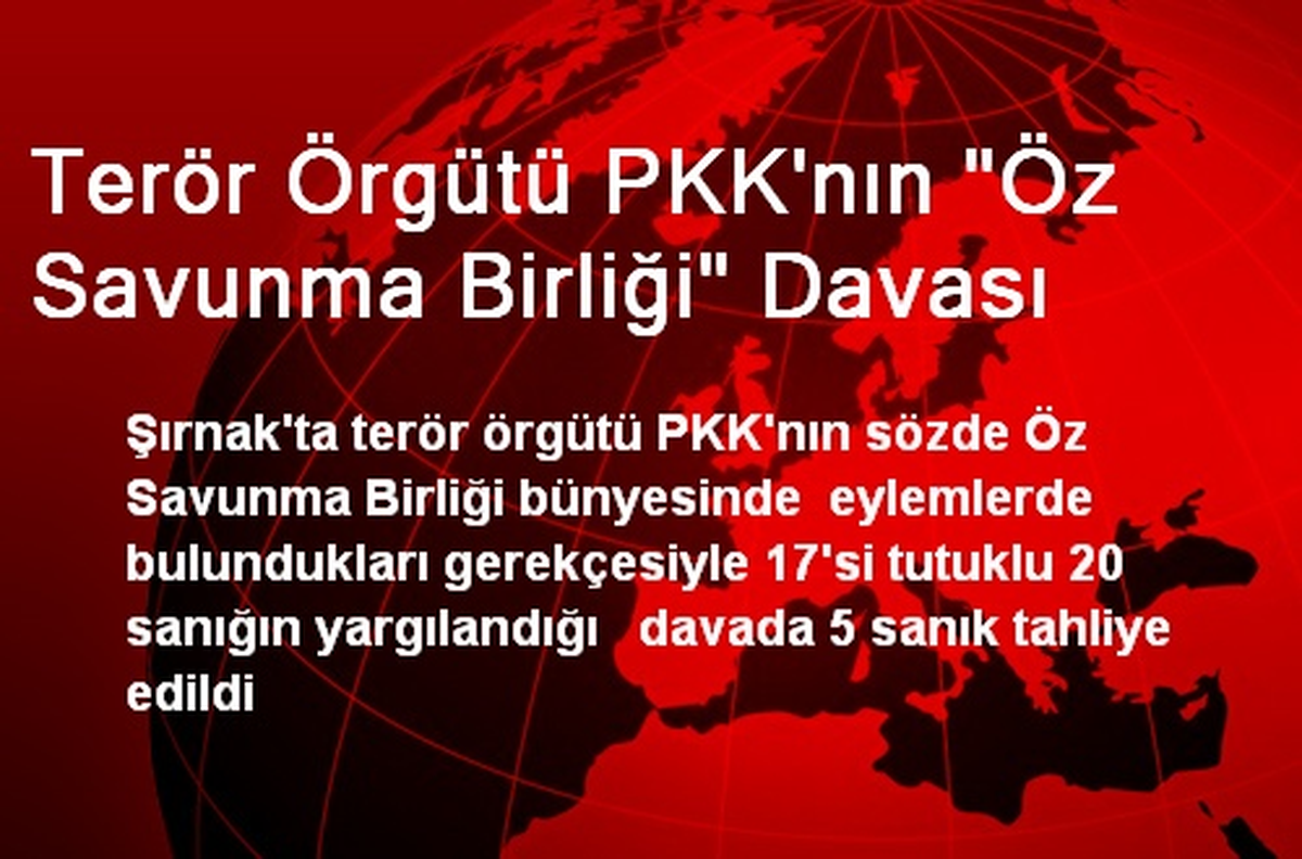 Terör Örgütü PKK\'nın "Öz Savunma Birliği" Davası