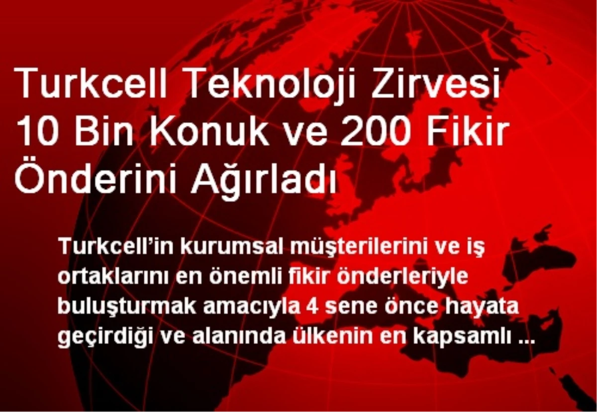 Turkcell Teknoloji Zirvesi 10 Bin Konuk Ağırladı