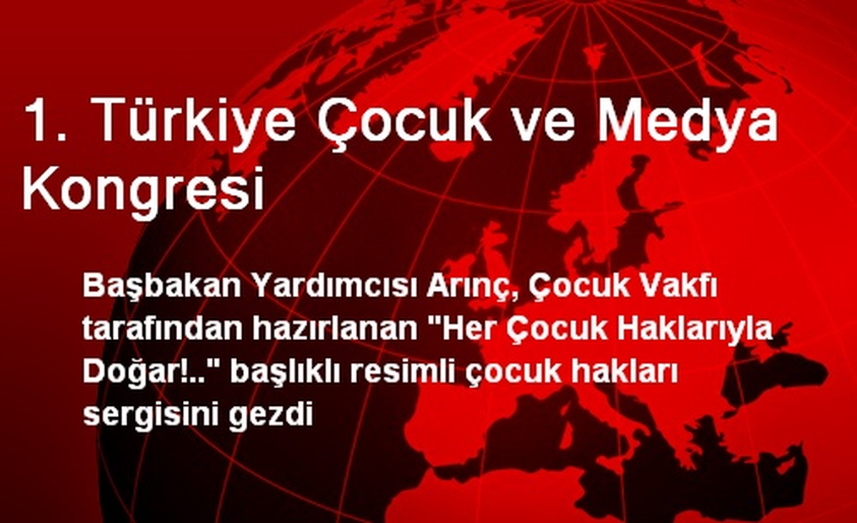 1. Türkiye Çocuk ve Medya Kongresi