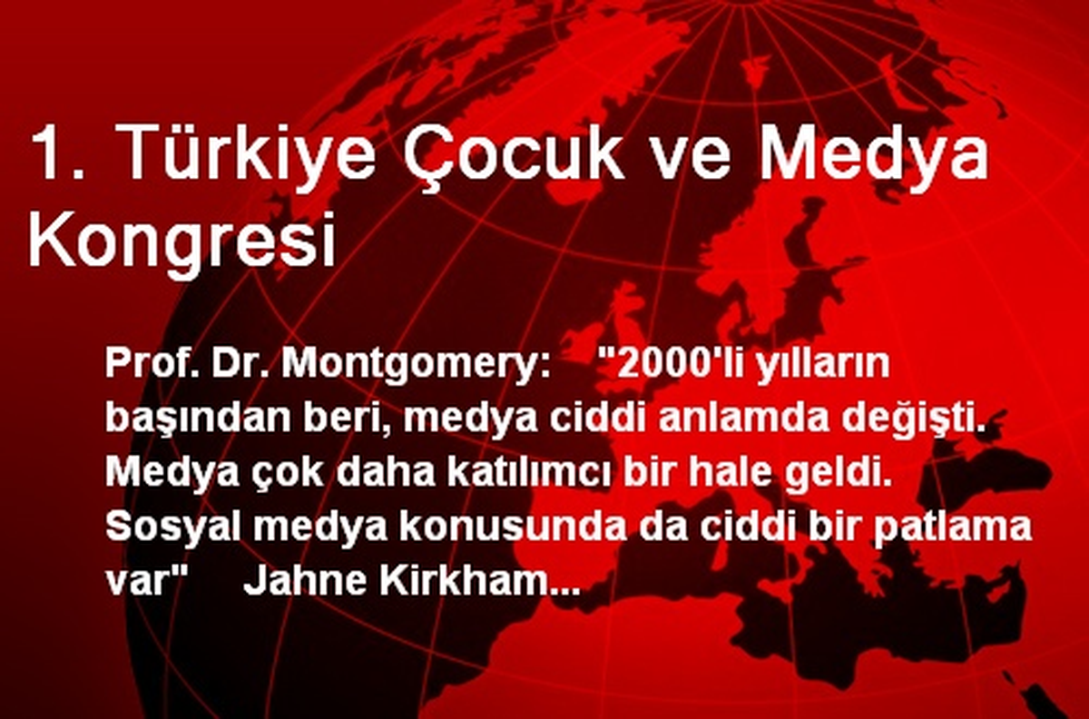 1. Türkiye Çocuk ve Medya Kongresi