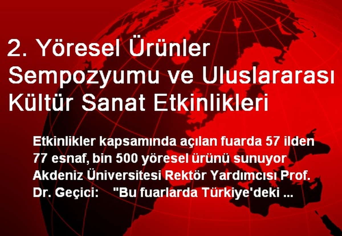2. Yöresel Ürünler Sempozyumu ve Uluslararası Kültür Sanat Etkinlikleri