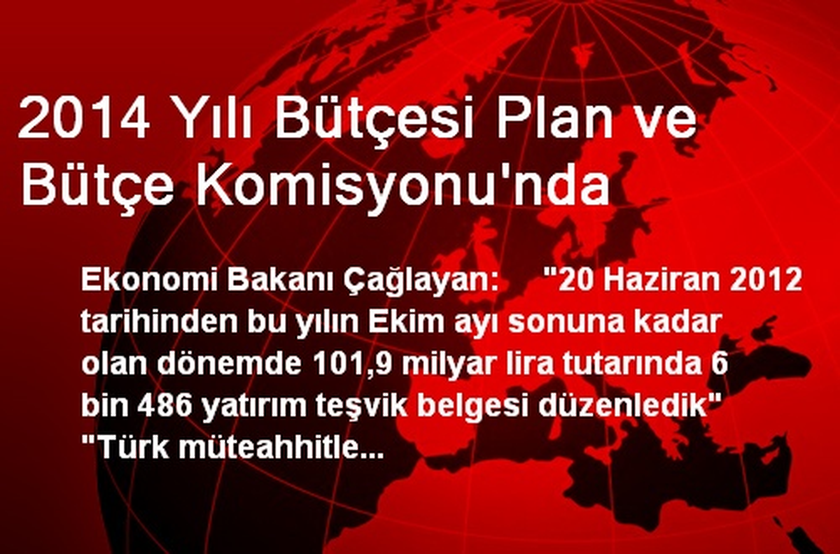 2014 Yılı Bütçesi Plan ve Bütçe Komisyonu\'nda