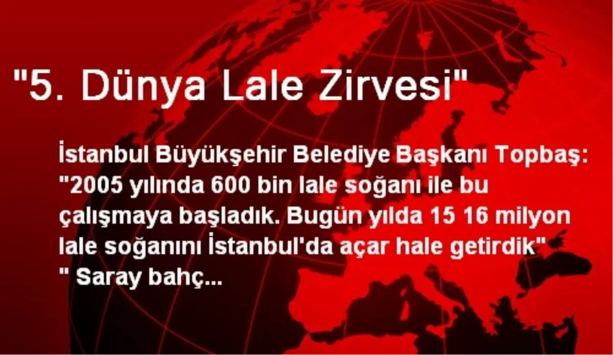 "5. Dünya Lale Zirvesi"