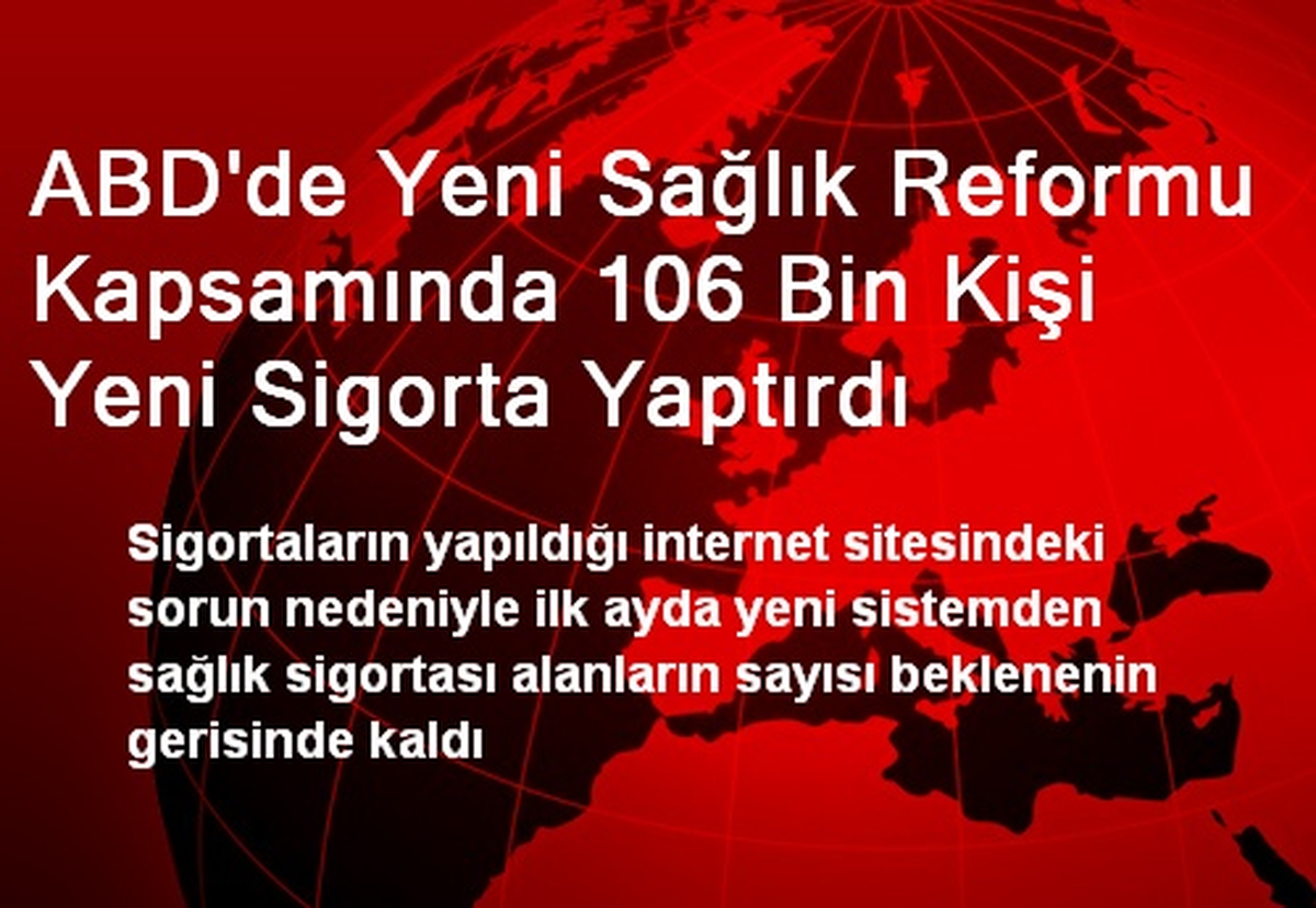ABD\'de Yeni Sağlık Reformu Kapsamında 106 Bin Kişi Yeni Sigorta Yaptırdı