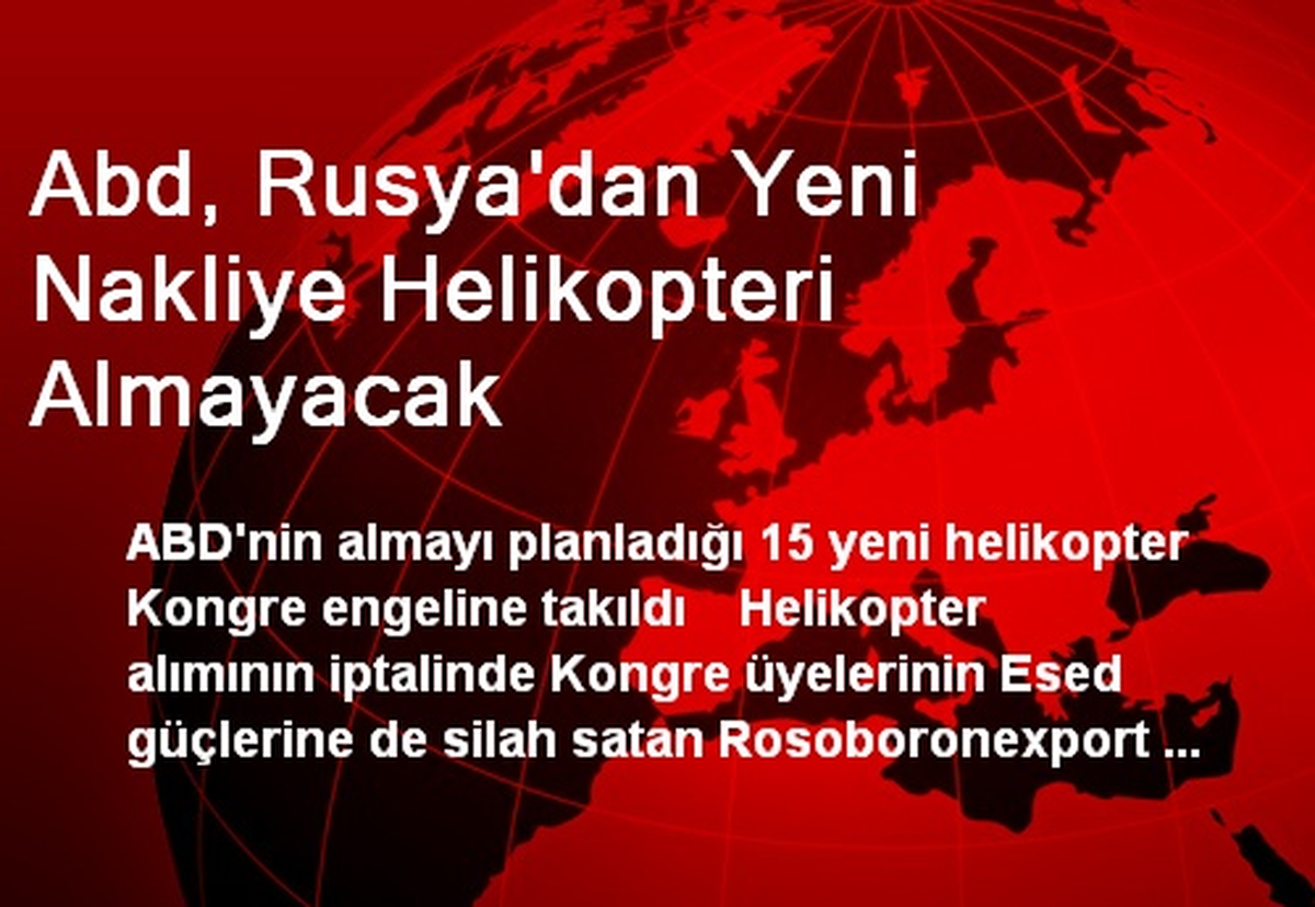 Abd, Rusya\'dan Yeni Nakliye Helikopteri Almayacak