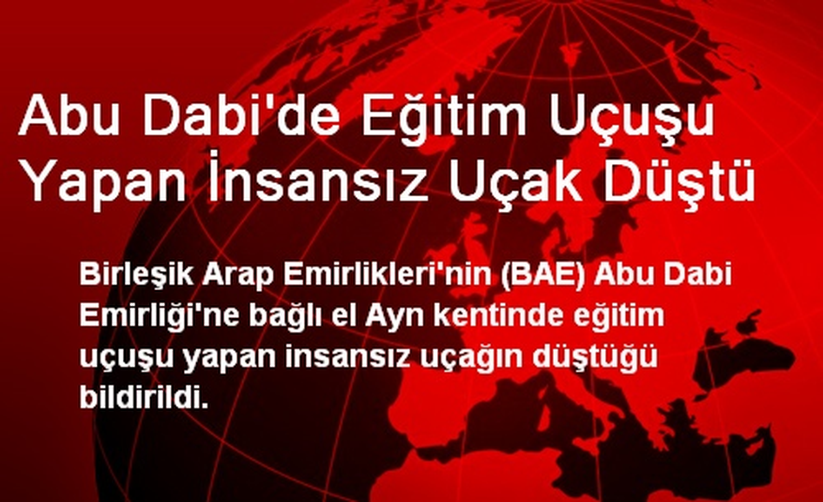 Abu Dabi\'de Eğitim Uçuşu Yapan İnsansız Uçak Düştü