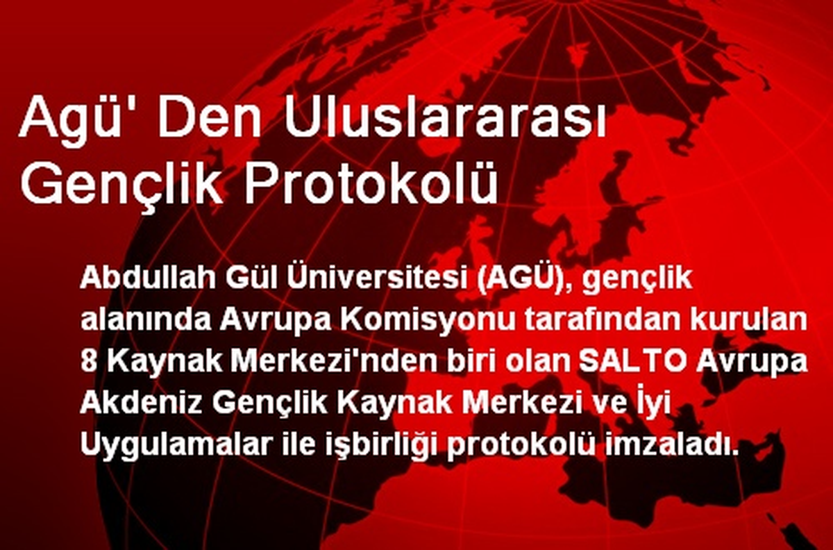 Agü\' Den Uluslararası Gençlik Protokolü