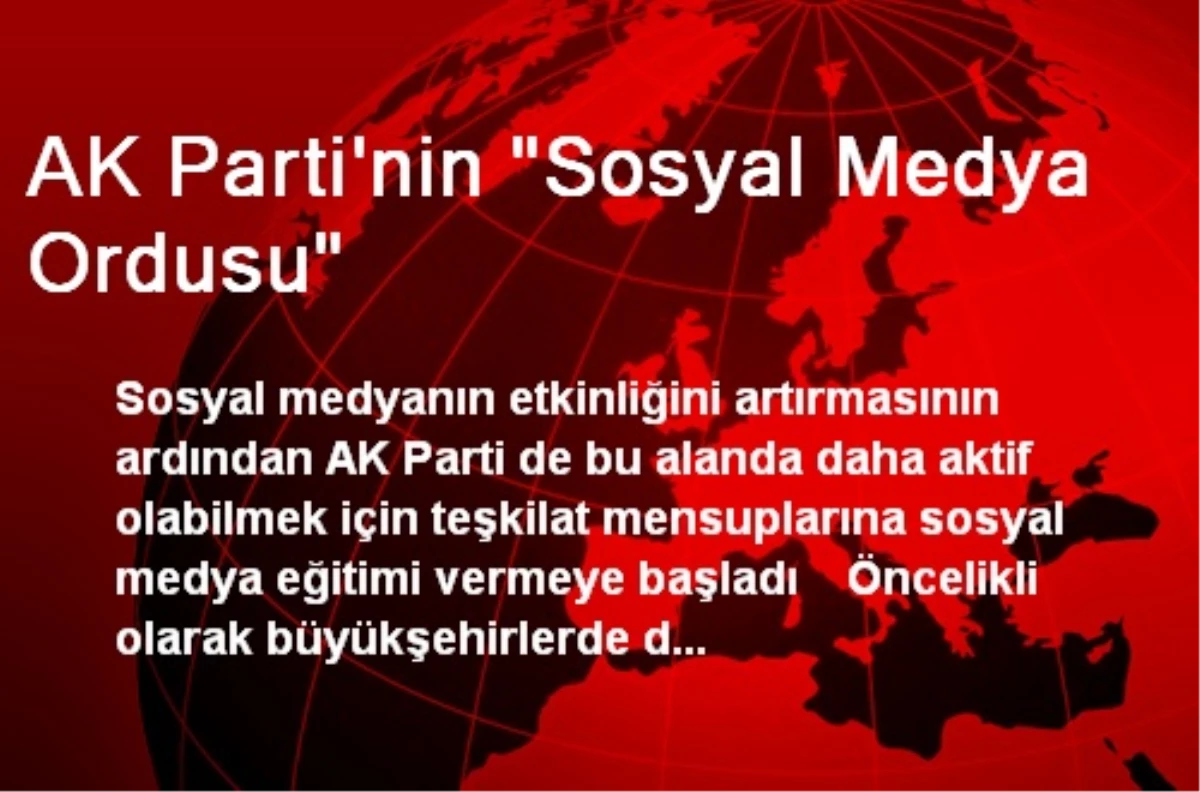 AK Parti\'nin "Sosyal Medya Ordusu"