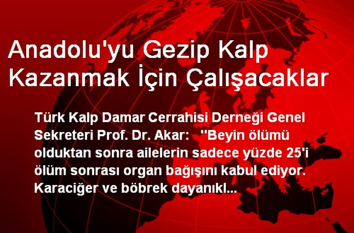 Anadolu\'yu Gezip Kalp Kazanmak İçin Çalışacaklar