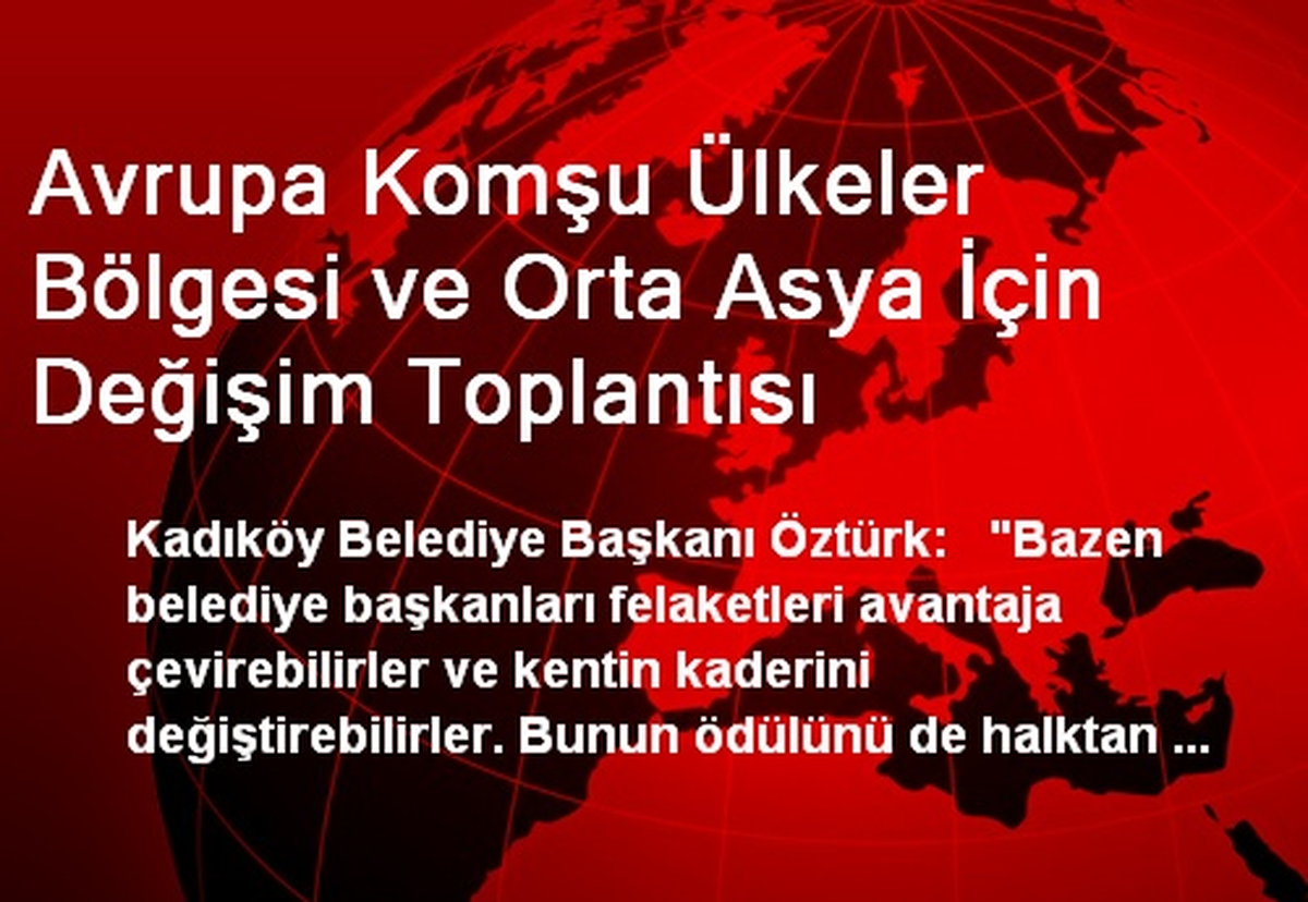Avrupa Komşu Ülkeler Bölgesi ve Orta Asya İçin Değişim Toplantısı