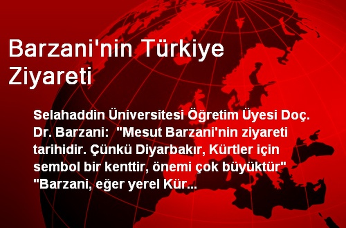 Barzani\'nin Türkiye Ziyareti