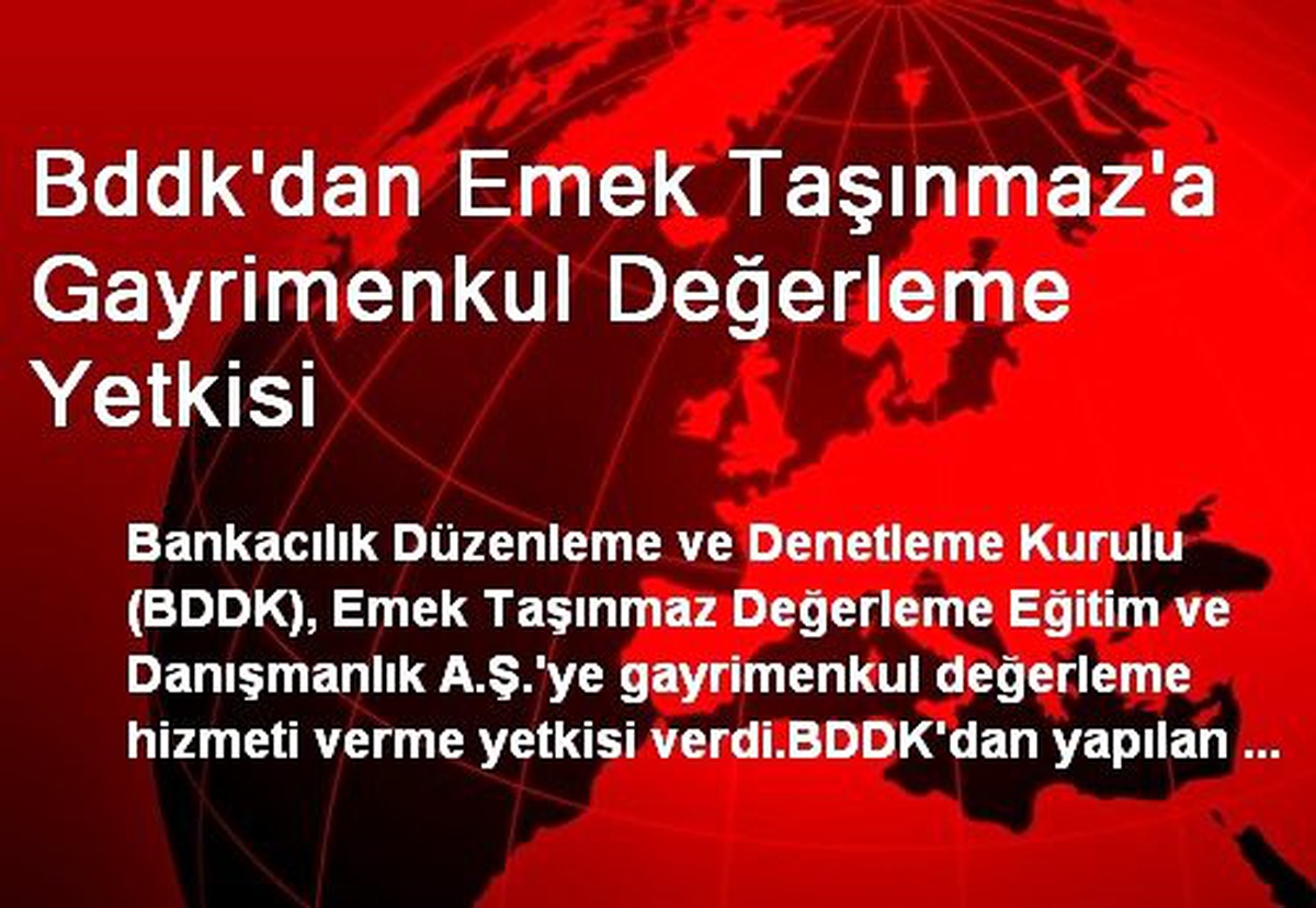 Bddk\'dan Emek Taşınmaz\'a Gayrimenkul Değerleme Yetkisi
