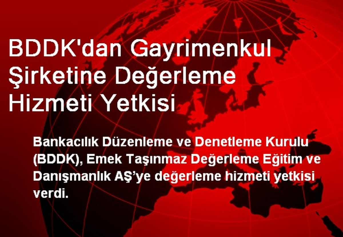 BDDK\'dan Gayrimenkul Şirketine Değerleme Hizmeti Yetkisi