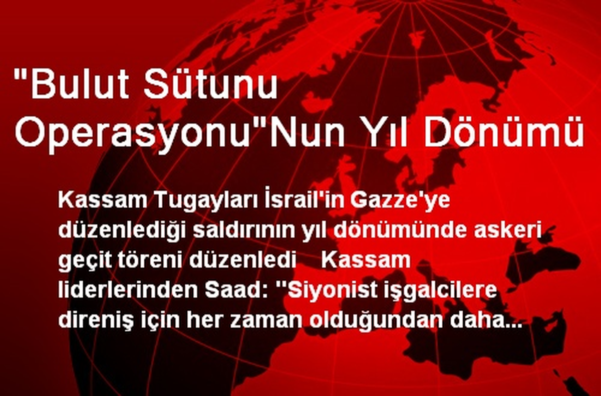 "Bulut Sütunu Operasyonu"Nun Yıl Dönümü