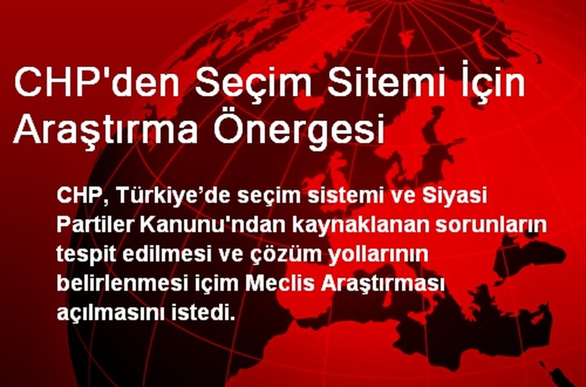 CHP\'den Seçim Sitemi İçin Araştırma Önergesi