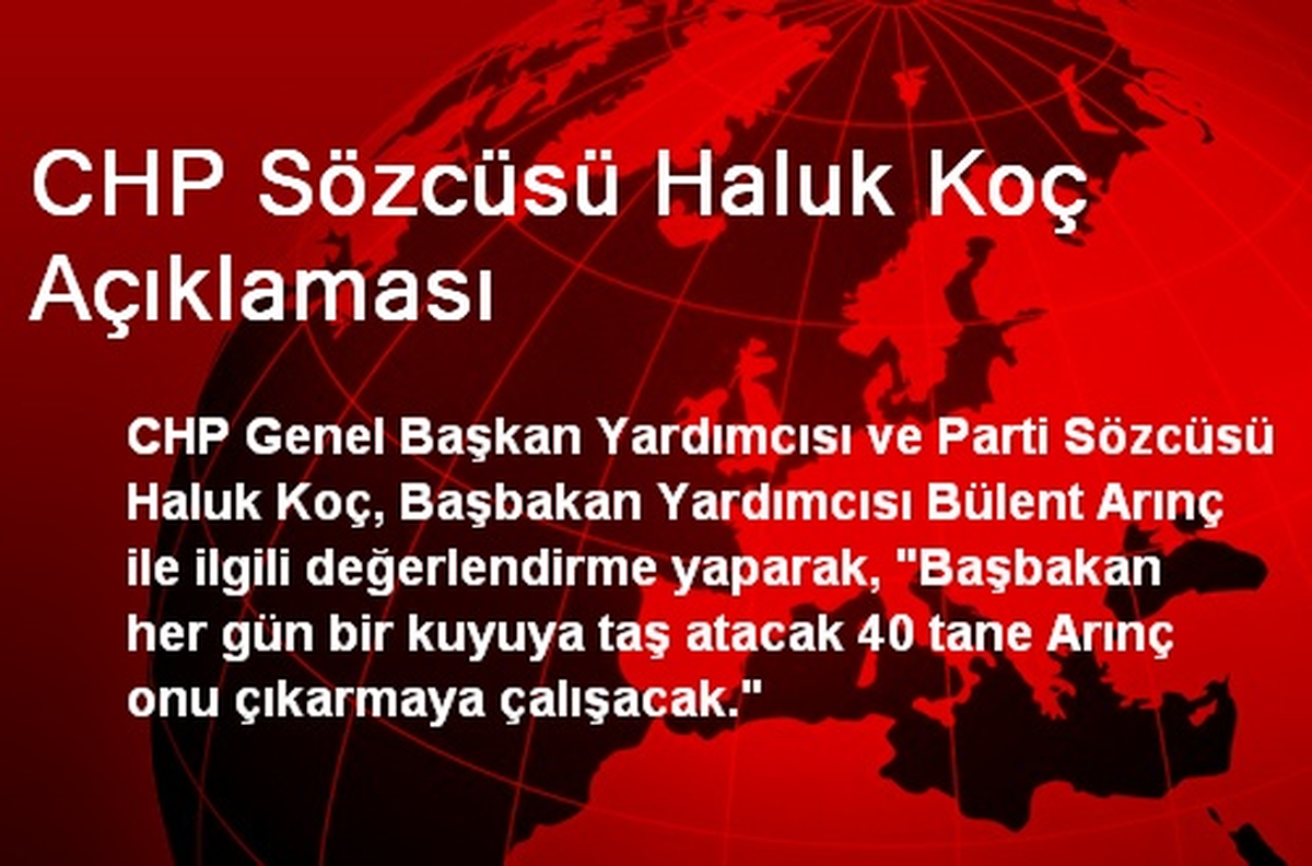 CHP Sözcüsü Haluk Koç Açıklaması