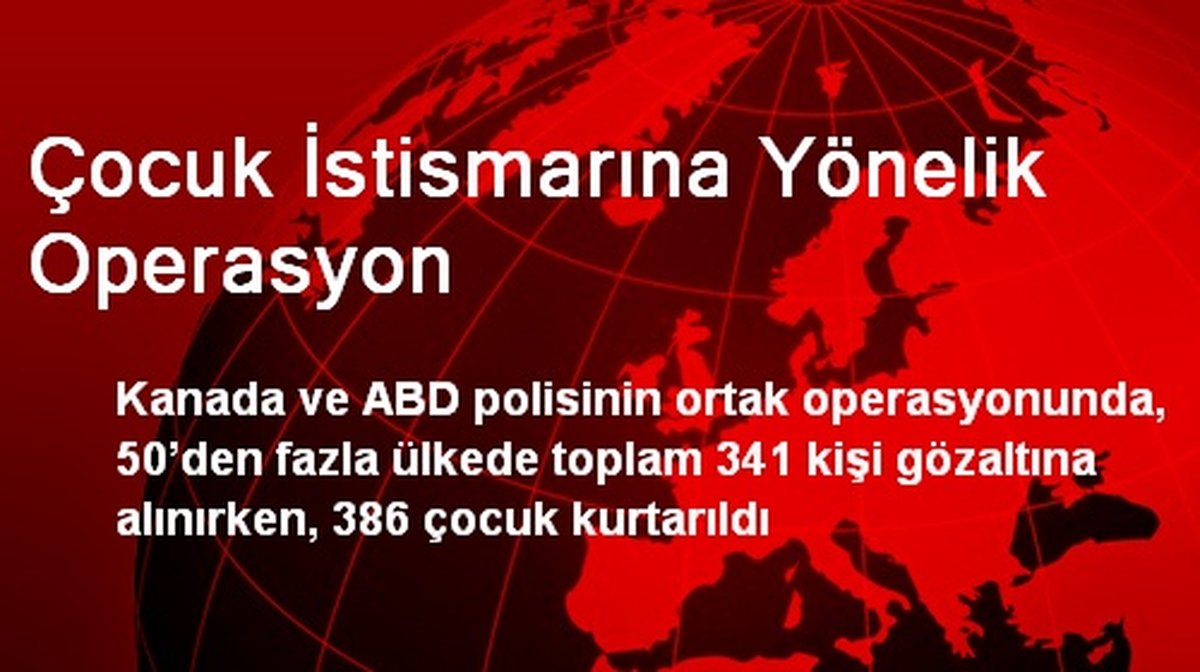 Çocuk İstismarına Yönelik Operasyon