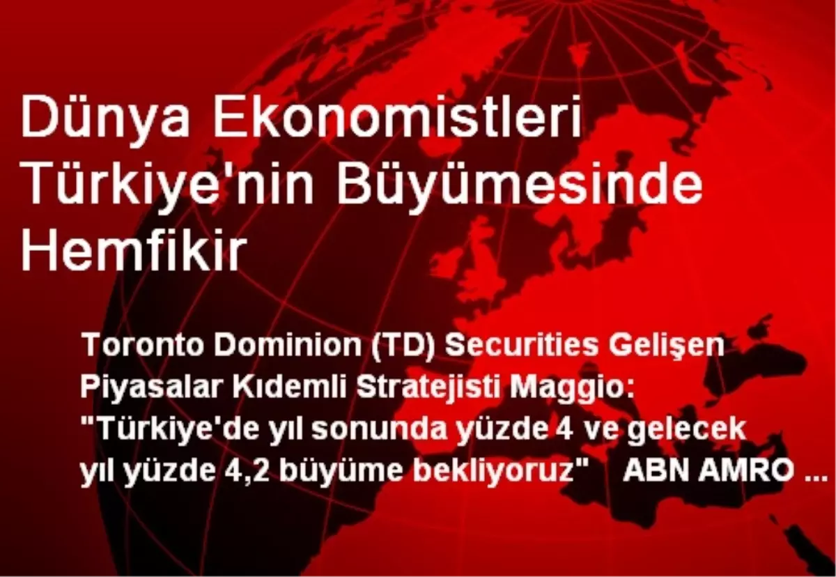 Dünya Ekonomistleri Türkiye\'nin Büyümesinde Hemfikir