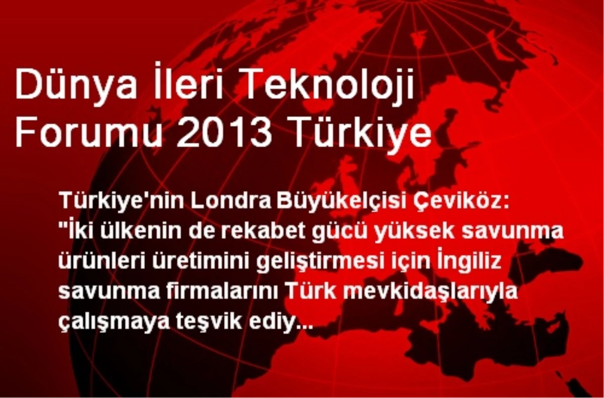 Dünya İleri Teknoloji Forumu 2013 Türkiye