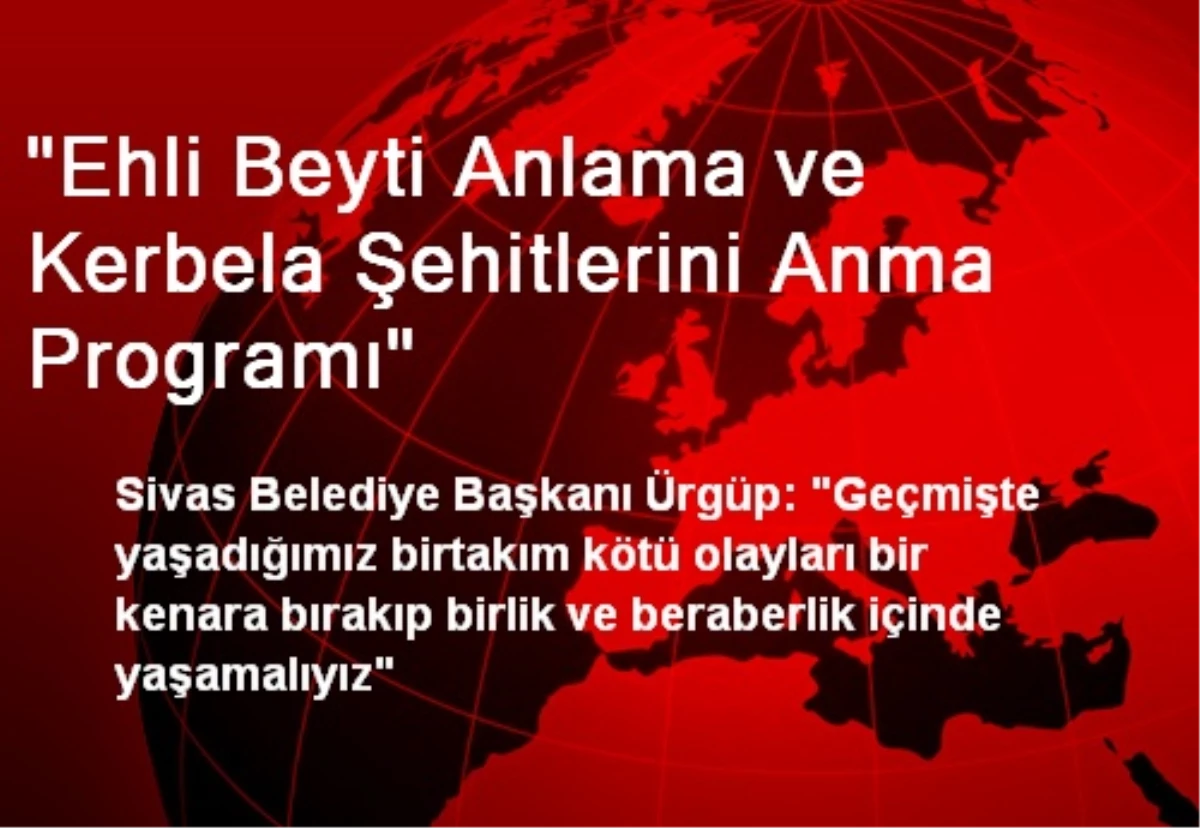 "Ehli Beyti Anlama ve Kerbela Şehitlerini Anma Programı"