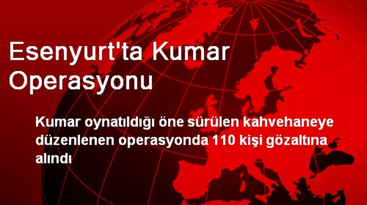 Esenyurt\'ta Kumar Operasyonu
