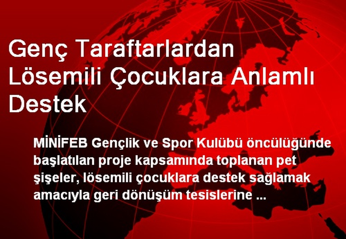 Genç Taraftarlardan Lösemili Çocuklara Anlamlı Destek