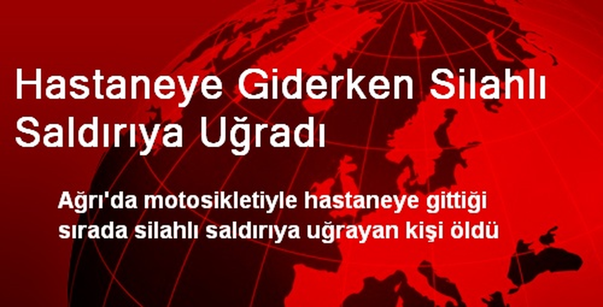 Hastaneye Giderken Silahlı Saldırıya Uğradı