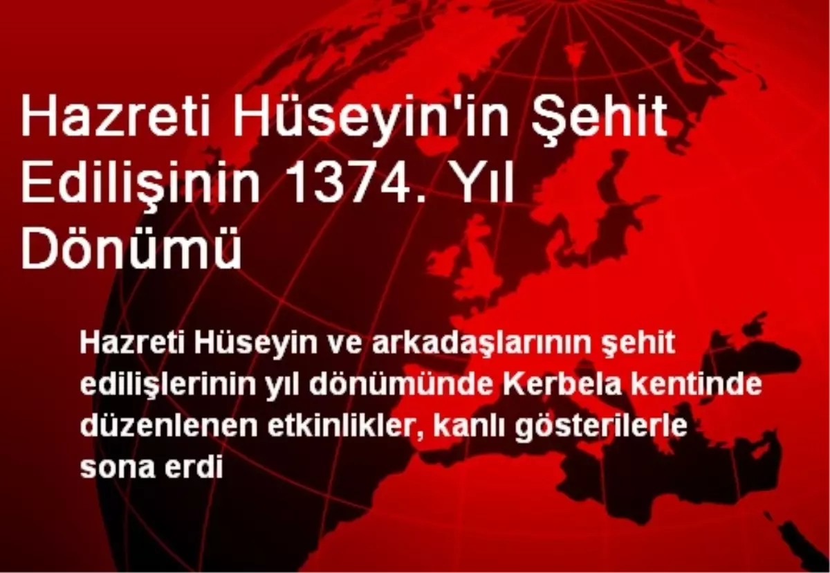 Hazreti Hüseyin\'in Şehit Edilişinin 1374. Yıl Dönümü