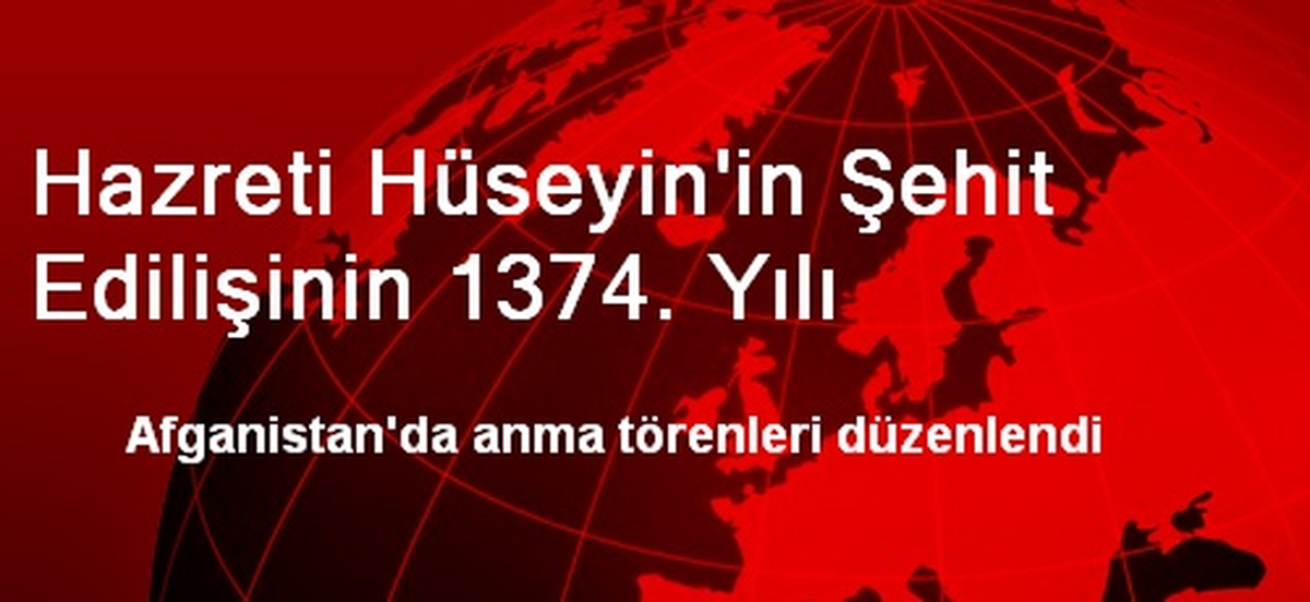 Hazreti Hüseyin\'in Şehit Edilişinin 1374. Yılı