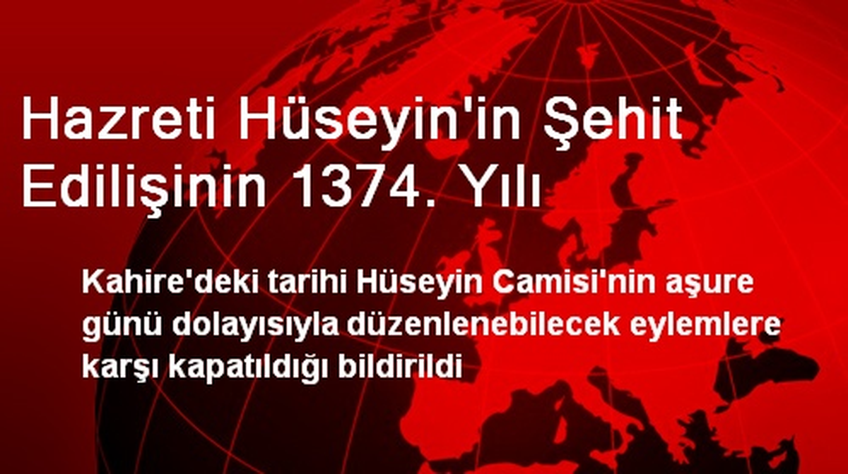 Hazreti Hüseyin\'in Şehit Edilişinin 1374. Yılı
