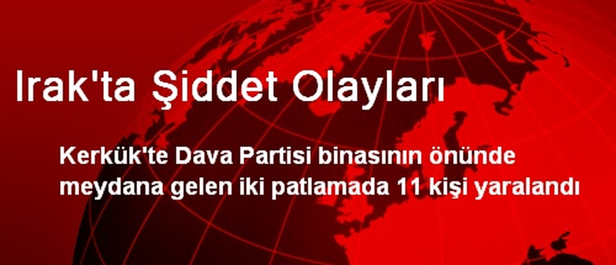 Irak\'ta Şiddet Olayları