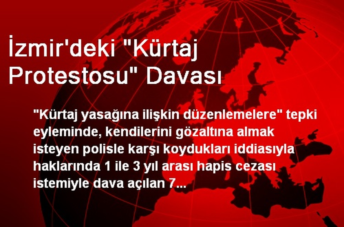 İzmir\'deki "Kürtaj Protestosu" Davası