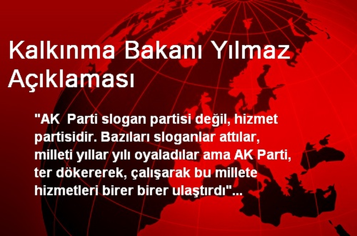 "AK Parti Slogan Partisi Değil, Hizmet Partisidir"