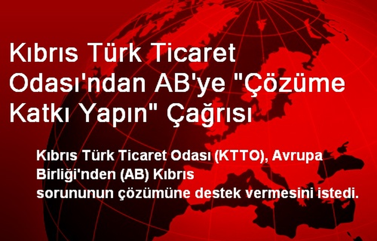 Kıbrıs Türk Ticaret Odası\'ndan AB\'ye "Çözüme Katkı Yapın" Çağrısı
